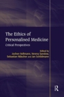 The Ethics of Personalised Medicine : Critical Perspectives - Book