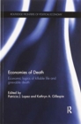 Economies of Death : Economic logics of killable life and grievable death - Book