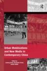 Urban Mobilizations and New Media in Contemporary China - Book