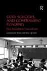 God, Schools, and Government Funding : First Amendment Conundrums - Book