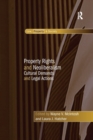 Property Rights and Neoliberalism : Cultural Demands and Legal Actions - Book