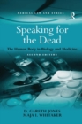 Speaking for the Dead : The Human Body in Biology and Medicine - Book