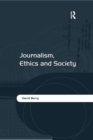 Journalism, Ethics and Society - Book