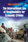 The International Law of Responsibility for Economic Crimes : Holding State Officials Individually Liable for Acts of Fraudulent Enrichment - Book