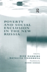 Poverty and Social Exclusion in the New Russia - Book