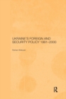 Ukraine's Foreign and Security Policy 1991-2000 - Book