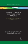 Chinese Currency Exchange Rates Analysis : Risk Management, Forecasting and Hedging Strategies - Book