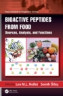 Bioactive Peptides from Food : Sources, Analysis, and Functions - Book