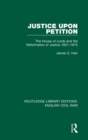 Justice Upon Petition : The House of Lords and the Reformation of Justice 1621-1675 - Book