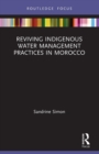 Reviving Indigenous Water Management Practices in Morocco : Alternative Pathways to Sustainable Development - Book