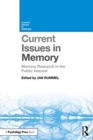 Current Issues in Memory : Memory Research in the Public Interest - Book