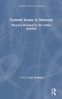 Current Issues in Memory : Memory Research in the Public Interest - Book
