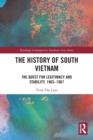 The History of South Vietnam - Lam : The Quest for Legitimacy and Stability, 1963-1967 - Book