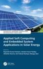 Applied Soft Computing and Embedded System Applications in Solar Energy - Book