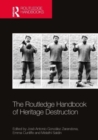 The Routledge Handbook of Heritage Destruction - Book