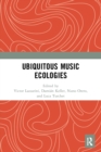 Ubiquitous Music Ecologies - Book