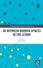 In-Between Border Spaces in the Levant - Book