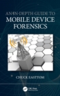 An In-Depth Guide to Mobile Device Forensics - Book
