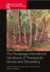 Routledge International Handbook of Therapeutic Stories and Storytelling - Book