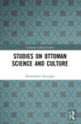 Studies on Ottoman Science and Culture - Book