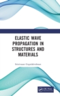 Elastic Wave Propagation in Structures and Materials - Book