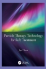 Particle Therapy Technology for Safe Treatment - Book