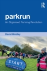 parkrun : An Organised Running Revolution - Book