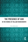The Presence of God in the Works of William Wordsworth - Book