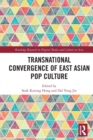 Transnational Convergence of East Asian Pop Culture - Book