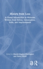 History from Loss : A Global Introduction to Histories written from defeat, colonization, exile, and imprisonment - Book