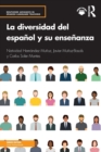 La diversidad del espanol y su ensenanza - Book