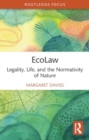 EcoLaw : Legality, Life, and the Normativity of Nature - Book
