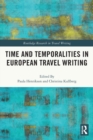Time and Temporalities in European Travel Writing - Book