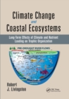 Climate Change and Coastal Ecosystems : Long-Term Effects of Climate and Nutrient Loading on Trophic Organization - Book