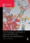 The Routledge Handbook of Census Resources, Methods and Applications : Unlocking the UK 2011 Census - Book