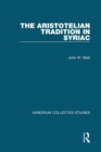 The Aristotelian Tradition in Syriac - Book
