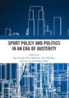 Sport Policy and Politics in an Era of Austerity - Book