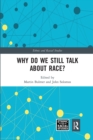 Why Do We Still Talk About Race? - Book