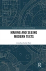 Making and Seeing Modern Texts - Book
