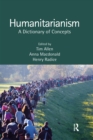 Humanitarianism : A Dictionary of Concepts - Book