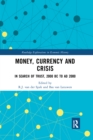 Money, Currency and Crisis : In Search of Trust, 2000 BC to AD 2000 - Book