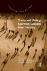 Transport Policy: Learning Lessons from History - Book