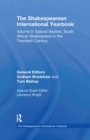 The Shakespearean International Yearbook : Volume 9: Special Section, South African Shakespeare in the Twentieth Century - Book