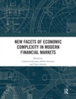 New Facets of Economic Complexity in Modern Financial Markets - Book