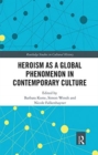 Heroism as a Global Phenomenon in Contemporary Culture - Book