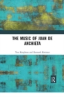 The Music of Juan de Anchieta - Book