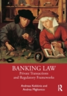 Banking Law : Private Transactions and Regulatory Frameworks - Book
