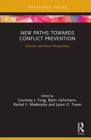 New Paths and Policies towards Conflict Prevention : Chinese and Swiss Perspectives - Book