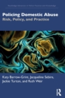 Policing Domestic Abuse : Risk, Policy, and Practice - Book