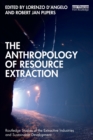 The Anthropology of Resource Extraction - Book